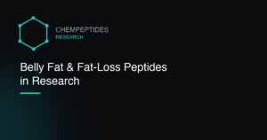 Belly Fat That Will Not Budge: Fat-Loss Peptides in Research